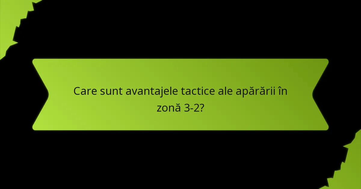 Cum evaluează apărarea în zonă 3-2 strategiile adversarilor?