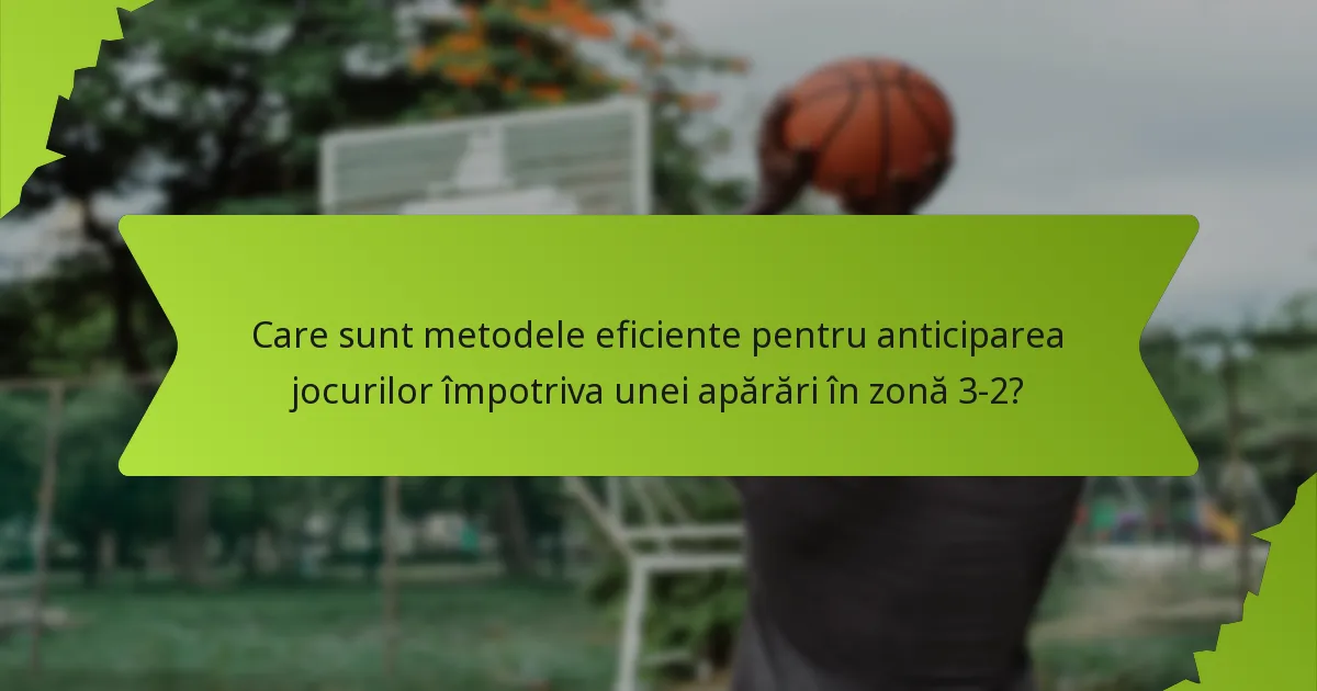 Cum să citim atacurile adverse în timp ce suntem în apărarea în zonă 3-2?