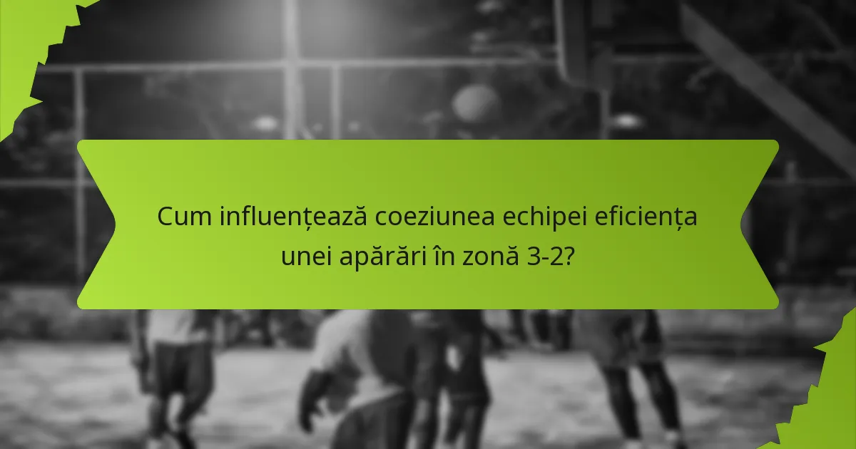 Care sunt tacticile avansate pentru optimizarea unei apărări în zonă 3-2?